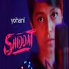 Shiddat Title Track - Yohani